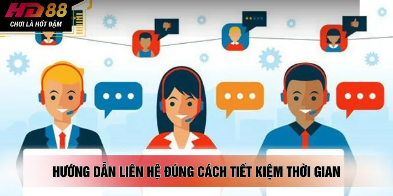 Hướng dẫn liên hệ đúng cách tiết kiệm thời gian