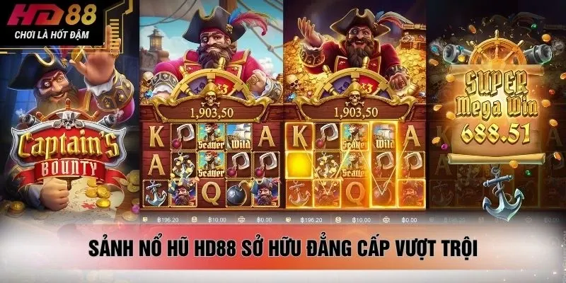 Sảnh Nổ hũ HD88 sở hữu đẳng cấp vượt trội